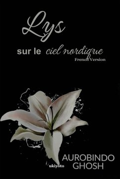 Lys sur le ciel nordique - Aurobindo Ghosh