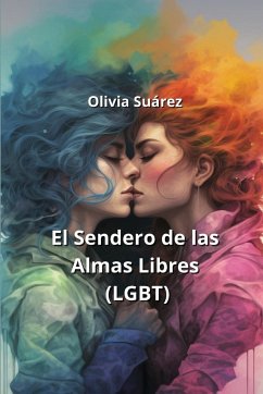 El Sendero de las Almas Libres (LGBT) - Suárez, Olivia