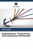 Kapitalismus, Finanzkrise und islamische Wirtschaft