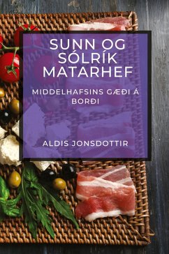 Sunn og Sólrík Matarhef - Jonsdottir, Aldis