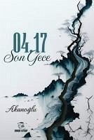 04.17 Son Gece - Akanoglu