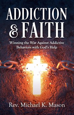 Addiction & Faith - Mason, Rev. Michael K.