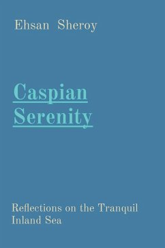 Caspian Serenity - Sheroy, Ehsan