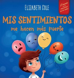 Mis sentimientos me hacen más fuerte - Cole, Elizabeth