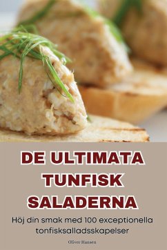 DE ULTIMATA TUNFISK SALADERNA - Oliver Hansen