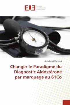Changer le Paradigme du Diagnostic Aldostérone par marquage au 61Co - Mimouni, Abdelhafid