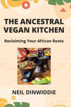 THE ANCESTRAL VEGAN KITCHEN - Dinwiddie, Neil