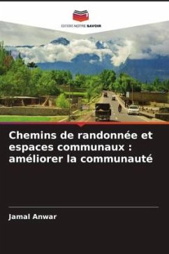 Chemins de randonnée et espaces communaux : améliorer la communauté - Anwar, Jamal