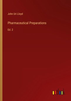 Pharmaceutical Preparations - Lloyd, John Uri