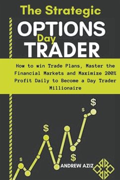 The Strategic Options day Trader - Aziz, Andrew