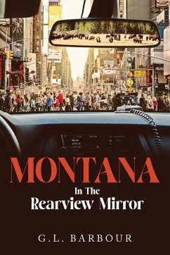 Montana In The Rearview Mirror - Barbour, G. L.