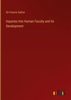 Inquiries Into Human Faculty and Its Development