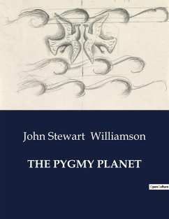 THE PYGMY PLANET - Williamson, John Stewart