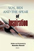 Vos, Ben And The Spear Of Inspiration