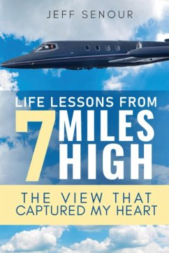 Life Lessons From 7 Miles High - Senour, Jeff