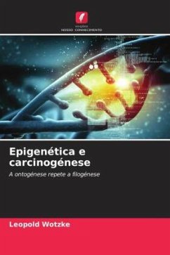 Epigenética e carcinogénese - Wotzke, Leopold