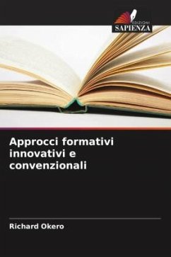 Approcci formativi innovativi e convenzionali - Okero, Richard