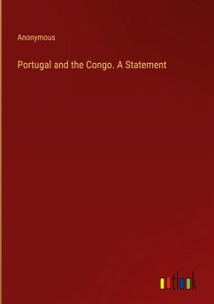 Portugal and the Congo. A Statement - Anonymous