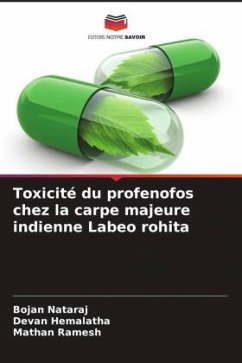 Toxicité du profenofos chez la carpe majeure indienne Labeo rohita - Nataraj, Bojan;Hemalatha, Devan;Ramesh, Mathan