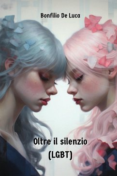 Oltre il silenzio (LGBT) - de Luca, Bonfilio