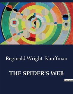 THE SPIDER'S WEB - Kauffman, Reginald Wright