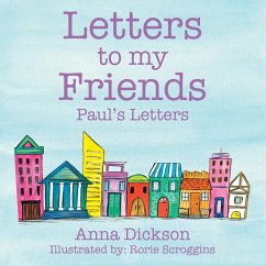 Letters to my Friends - Dickson, Anna