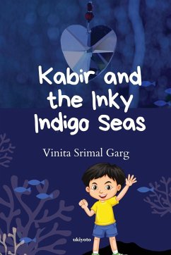 Kabir and the Inky Indigo Seas - Vinita Srimal Garg