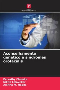 Aconselhamento genético e síndromes orofaciais - Chandra, Parvathy;Lolayekar, Nikita;M. Hegde, Amitha