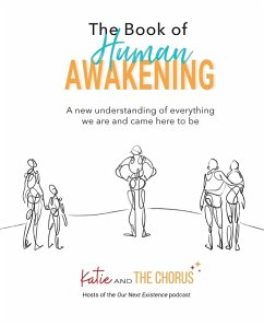 The Book of Human Awakening (2nd Edition) - and The Chorus, Katie