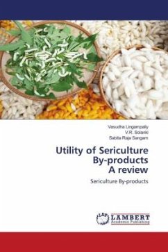 Utility of Sericulture By-products A review - Lingampally, Vasudha;Solanki, V.R.;Sangam, Sabita Raja
