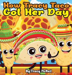 How Tracy Taco Got Her Day - McNeil, Tracy