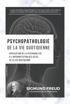 Psychopathologie de la vie quotidienne - Freud, Sigmund