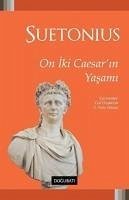 On Iki Caesarin Yasami - Suetonius Tranquillus, Gaius