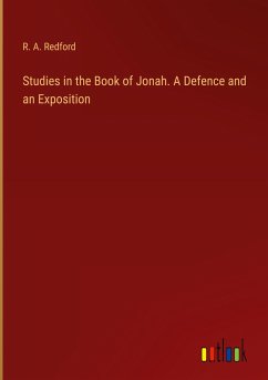 Studies in the Book of Jonah. A Defence and an Exposition - Redford, R. A.
