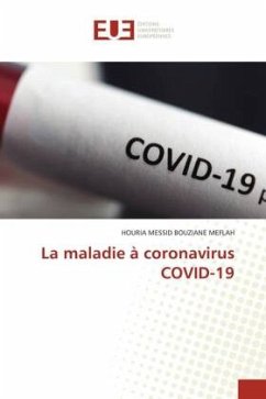 La maladie à coronavirus COVID-19 - MESSID BOUZIANE MEFLAH, HOURIA