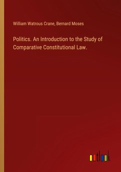 Politics. An Introduction to the Study of Comparative Constitutional Law.
