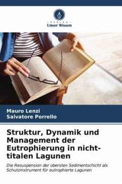 Struktur, Dynamik und Management der Eutrophierung in nicht-titalen Lagunen - Lenzi, Mauro;Porrello, Salvatore