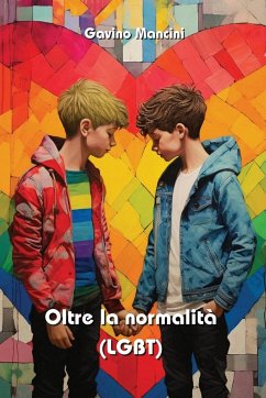 Oltre la normalità (LGBT) - Mancini, Gavino