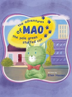 The Adventures of Mao the Pale Green Stuffed Cat - Hauser, Ellen