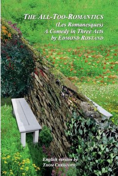 The All-Too-Romantics (Les Romanesques) - Rostand, Edmond