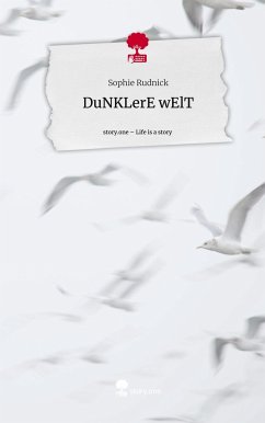 DuNKLerE wElT. Life is a Story - story.one - Rudnick, Sophie