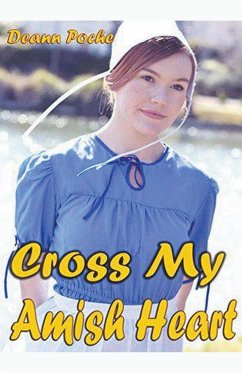Cross My Amish Heart - Poche, Deann