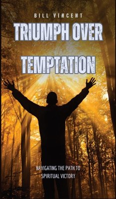 Triumph Over Temptation - Vincent, Bill