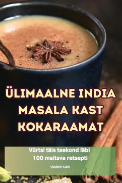 ÜLIMAALNE INDIA MASALA KAST KOKARAAMAT - Vladimir Kukk