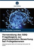 Verwendung des SDQ-Fragebogens zur psychosozialen Bewertung bei Frühgeborenen