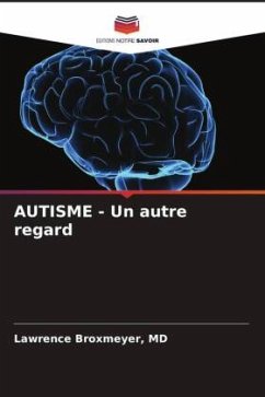 AUTISME - Un autre regard - Broxmeyer, MD, Lawrence