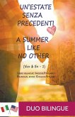 A Summer Like No Other / Un'estate senza precedenti (Libro bilingue