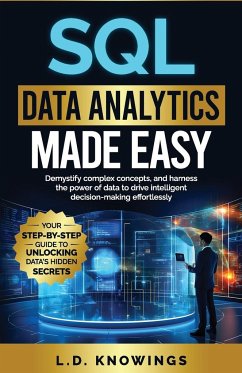 SQL Data Analytics Made Easy - Knowings, L. D.