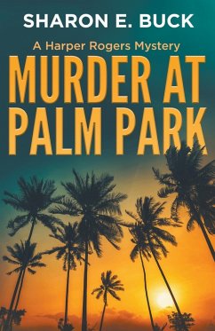 Murder at Palm Park - Buck, Sharon E.