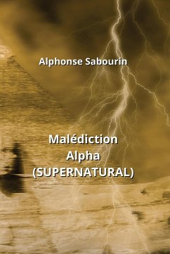 Malédiction Alpha (SUPERNATURAL) - Sabourin, Alphonse